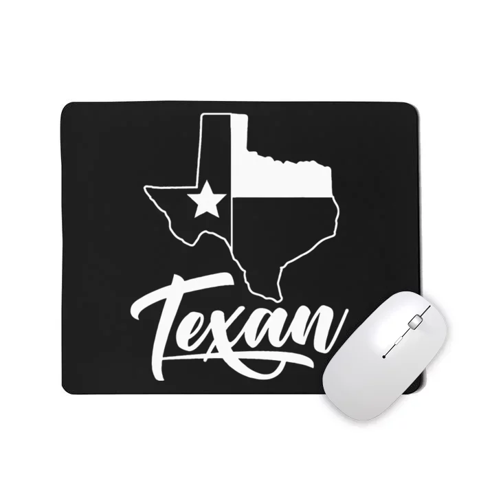 Texan Texas Lover Texans State Mousepad