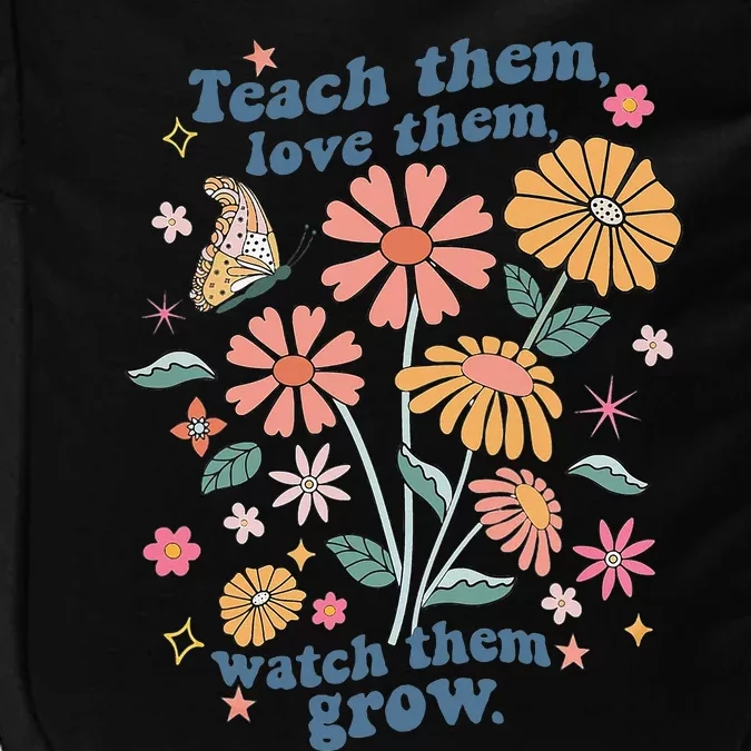 Teach Them Love Them Watch Them Grow Retro Teacher Floral Impact Tech Backpack