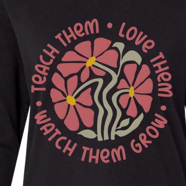 Teach Them Love Them Watch Them Grow Womens Cotton Relaxed Long Sleeve T-Shirt