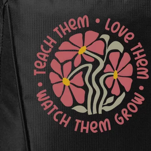 Teach Them Love Them Watch Them Grow City Backpack