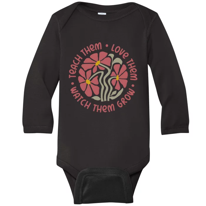 Teach Them Love Them Watch Them Grow Baby Long Sleeve Bodysuit