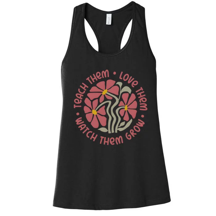 Teach Them Love Them Watch Them Grow Women's Racerback Tank