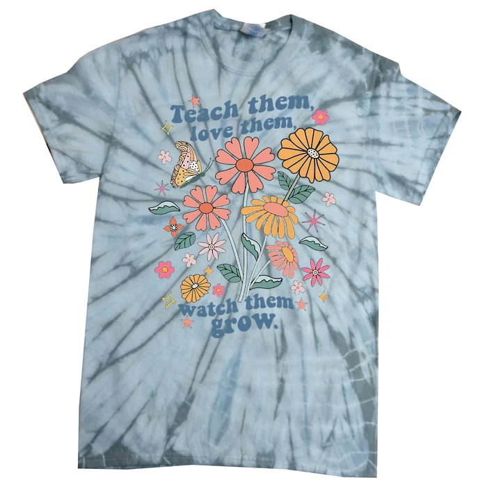 Teach Them Love Them Watch Them Grow Retro Teacher Floral Tie-Dye T-Shirt