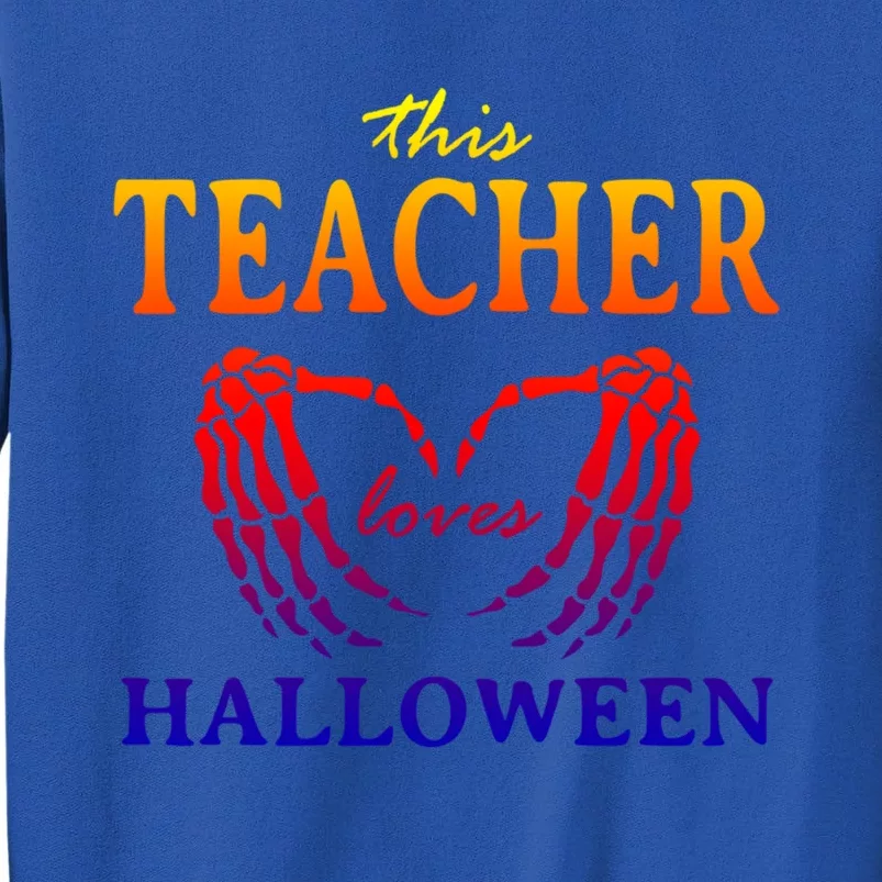 This Teacher Loves Halloween Teaching Scary Teach Spooky Great Gift Sweatshirt