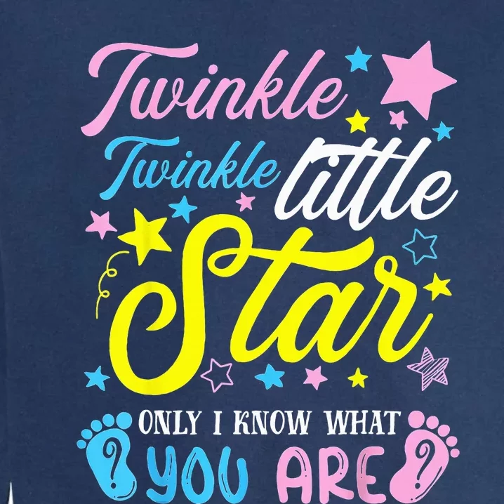 Twinkle Twinkle Little Star Funny Gender Keeper Reveal Party Garment-Dyed Sweatshirt