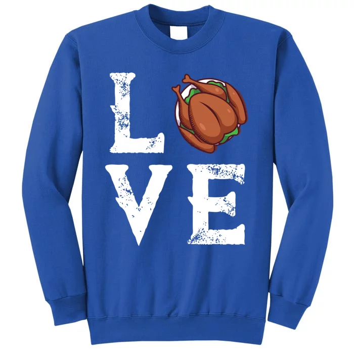 Thanksgiving Turkey Love Artwork For Turkey Carver Gift Sweatshirt