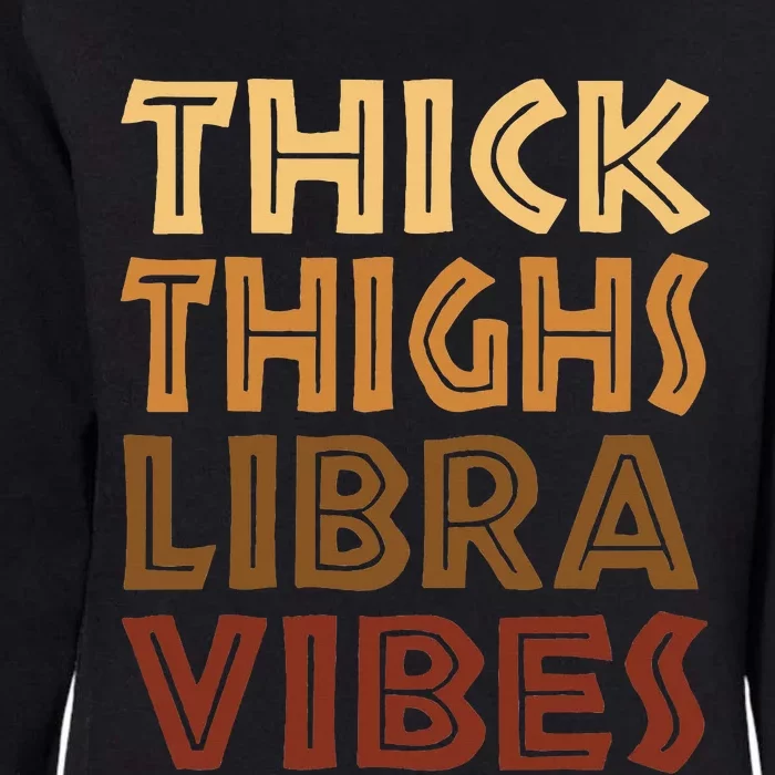 Thick Thighs Libra Vibes African American Black Zodiac Womens California Wash Sweatshirt