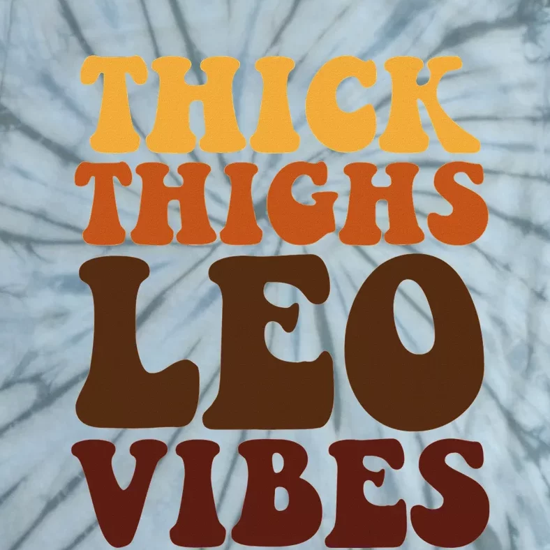 Thick Thighs Leo Vibes Zodiac Melanin Black Women Tie-Dye T-Shirt