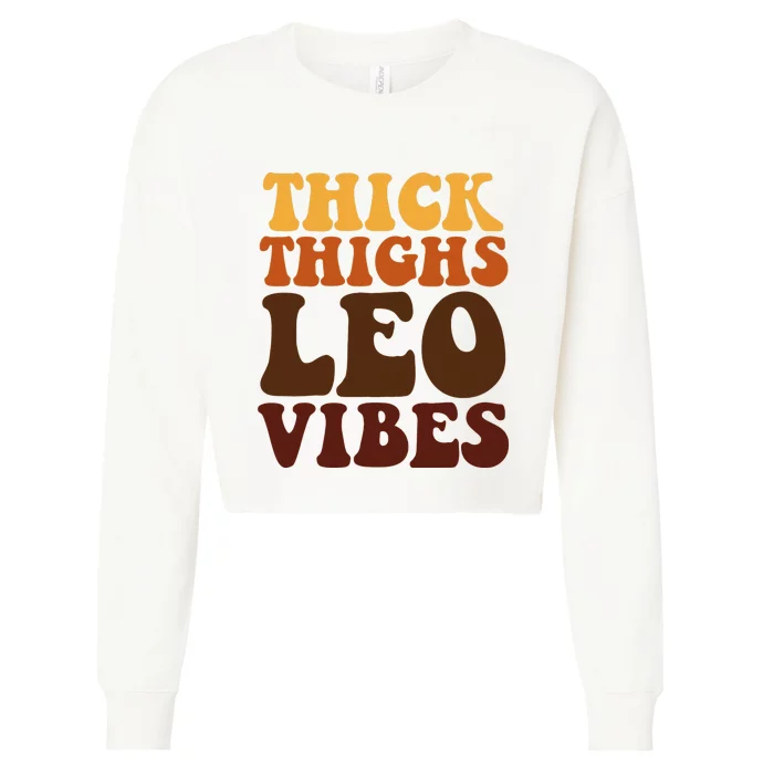 Thick Thighs Leo Vibes Zodiac Melanin Black Women Cropped Pullover Crew