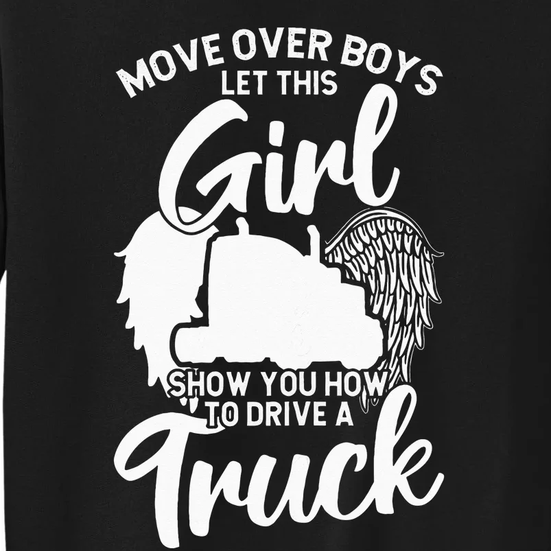 Trucker Trucking Let This Girl Show You How To Drive A Truck Tall Sweatshirt