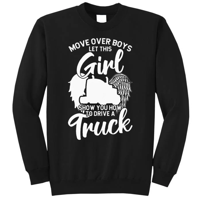 Trucker Trucking Let This Girl Show You How To Drive A Truck Tall Sweatshirt