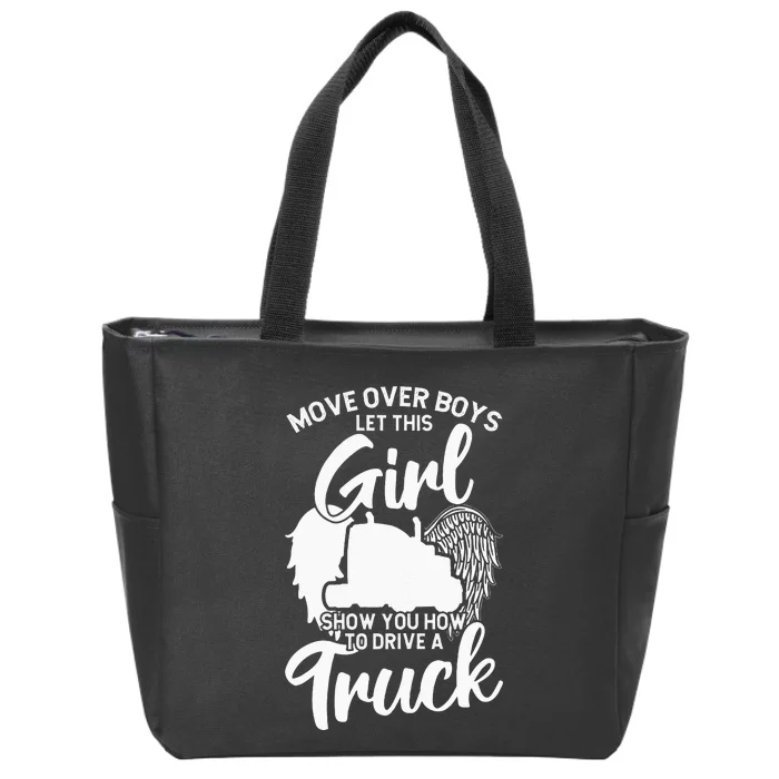 Trucker Trucking Let This Girl Show You How To Drive A Truck Zip Tote Bag