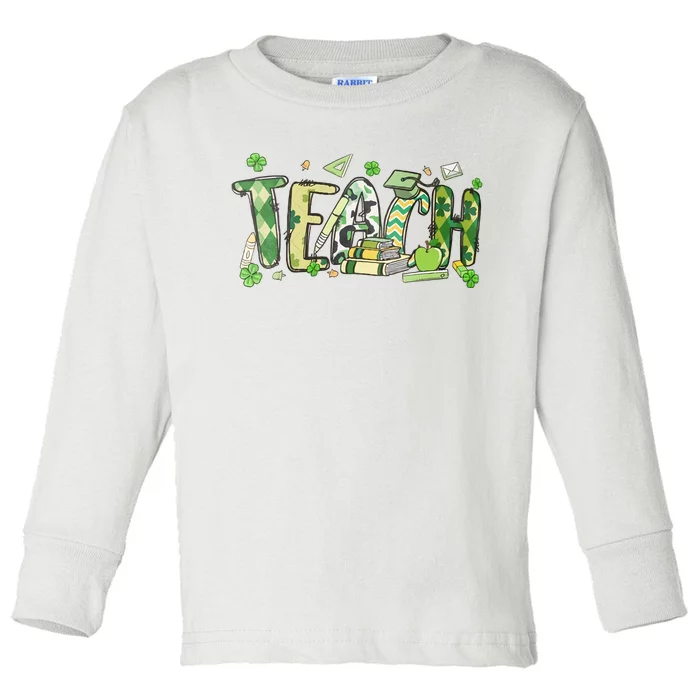 Teacher Teaching Life School Student Saint Patrick's Day Toddler Long Sleeve Shirt