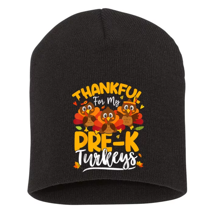 Thanksgiving Thankful My Prek Turkeys Pre K Teacher Student Short Acrylic Beanie