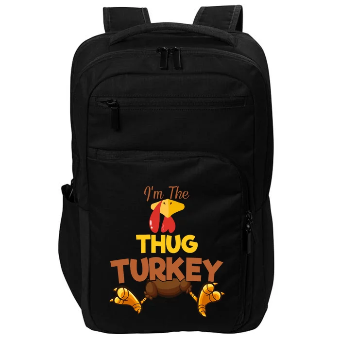 Thug Turkey Matching Family Group Thanksgiving Gifts Impact Tech Backpack