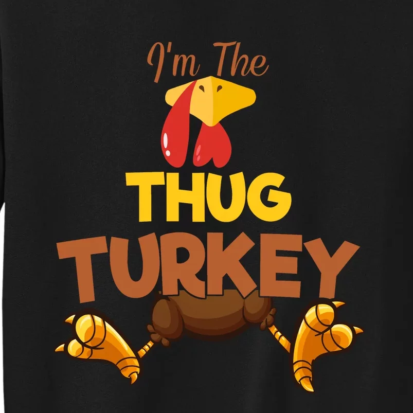 Thug Turkey Matching Family Group Thanksgiving Gifts Tall Sweatshirt