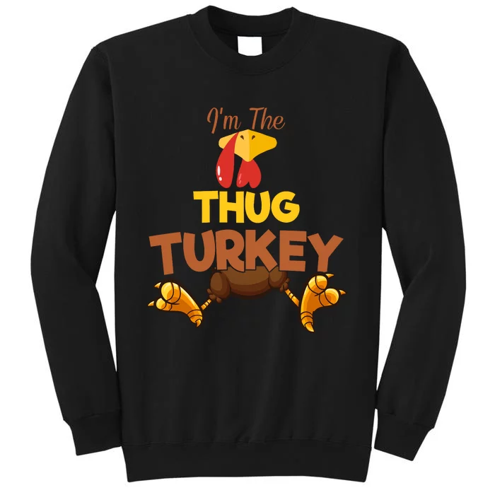 Thug Turkey Matching Family Group Thanksgiving Gifts Tall Sweatshirt