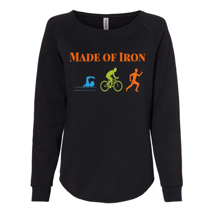 Triathalon Triathlete Made Of Iron Womens California Wash Sweatshirt