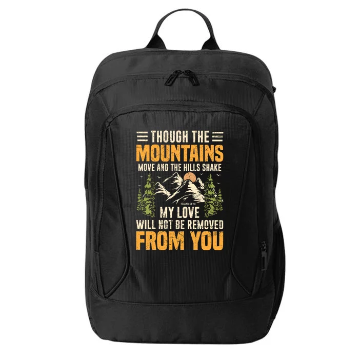 Though The Mountains Move And The Hill Shake City Backpack