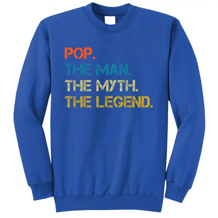 The The Myth The Legend Cute Gift Pop Dad Sweatshirt