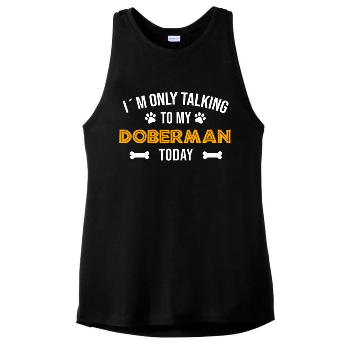 Talking To My Dober Today Funny Ouote Dober Pinscher Gift Ladies Tri-Blend Wicking Tank