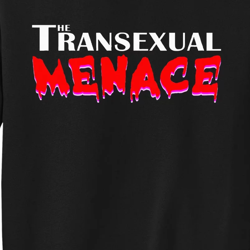 The Transexual Menace Funny Lgbt Pride Sweatshirt