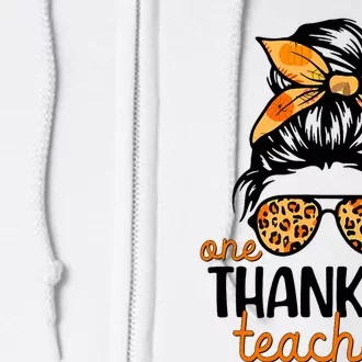 Thanksgiving Teacher Messy Bun Thankful Teacher Full Zip Hoodie