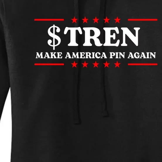 Trencoinsol $Tren Make America Pin Again Women's Pullover Hoodie