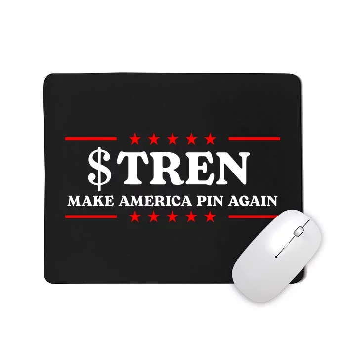 Trencoinsol $Tren Make America Pin Again Mousepad