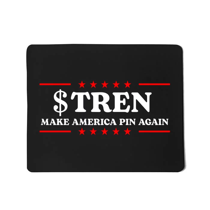 Trencoinsol $Tren Make America Pin Again Mousepad