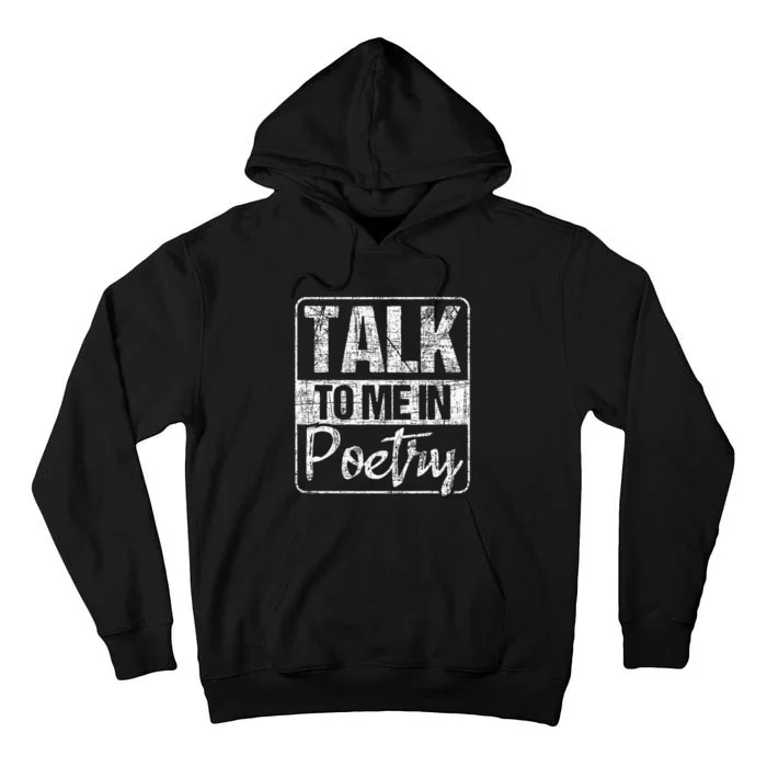 Talk To Me In Poetry Poet Literature Poem Writing Tall Hoodie