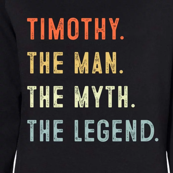 Timothy The Myth Legend Father’s Day Gift Papa Grandpa Funny Gift Womens California Wash Sweatshirt