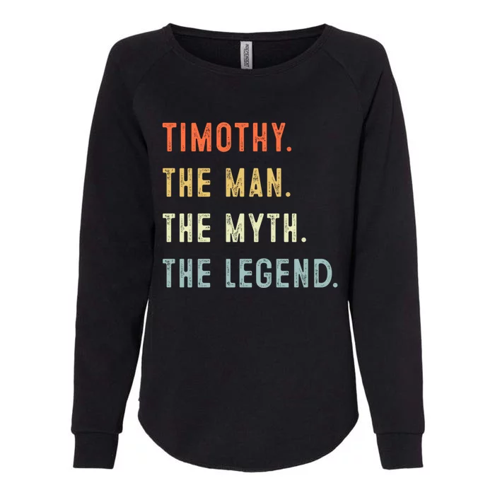 Timothy The Myth Legend Father’s Day Gift Papa Grandpa Funny Gift Womens California Wash Sweatshirt