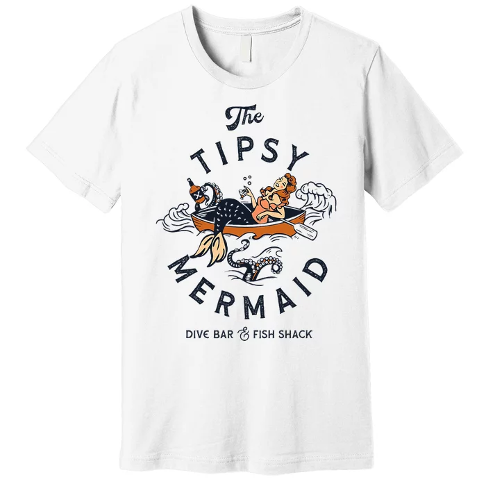 The Tipsy Mermaid Dive Bar & Fish Shack Premium T-Shirt