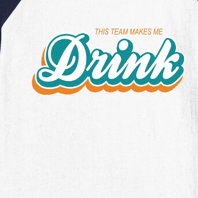 This Team Make Me Drink Miami Football Baseball Sleeve Shirt