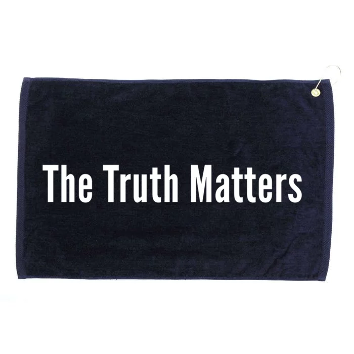 The Truth Matters Simple Positive Message With Words Only Cool Gift Grommeted Golf Towel