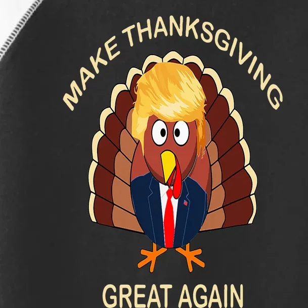 Turkey Trump Make Thanksgiving Great Again Toddler Fine Jersey T-Shirt