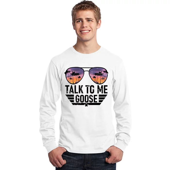 Talk To Me Goose Tall Long Sleeve T-Shirt