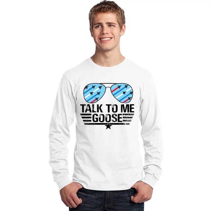 Talk To Me Goose Tall Long Sleeve T-Shirt