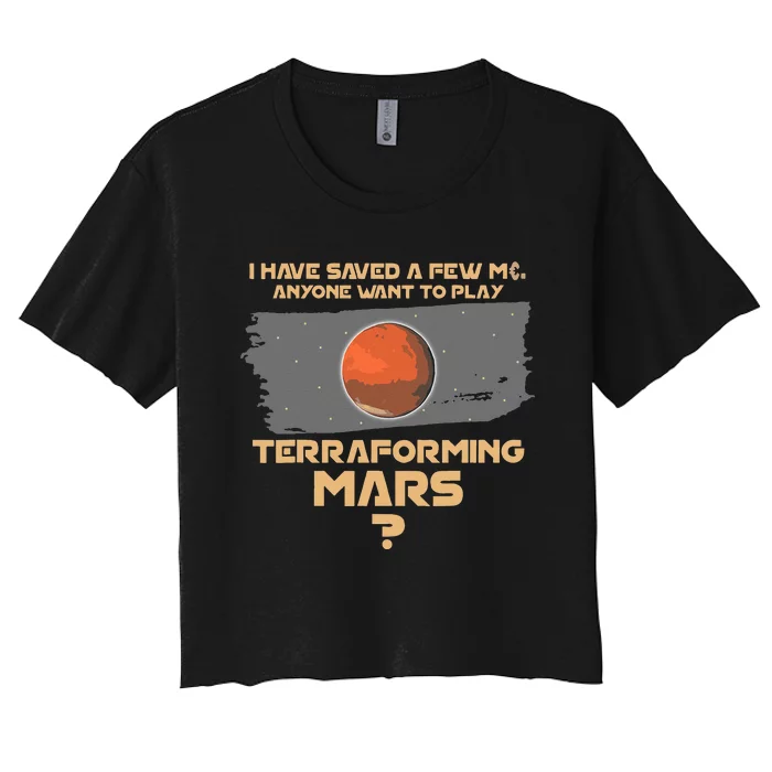 Terraforming The Mars Board Game Board Games Board Gamer Women's Crop Top Tee