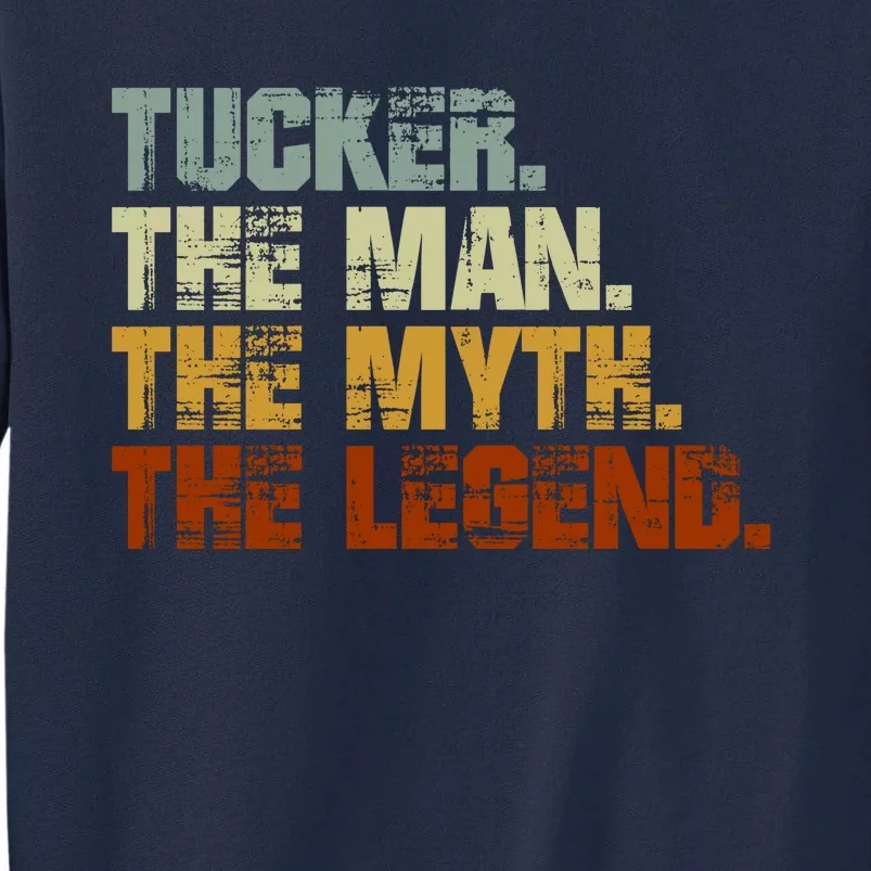 Tucker The Man The Myth The Legend Tucker Carlson 2 Tall Sweatshirt