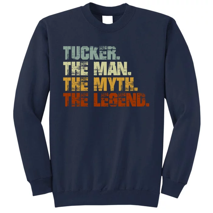 Tucker The Man The Myth The Legend Tucker Carlson 2 Tall Sweatshirt