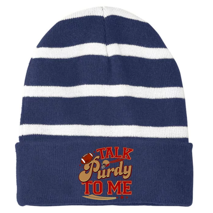 Talk Purdy To Me Football Purty Sports Fan Striped Beanie with Solid Band