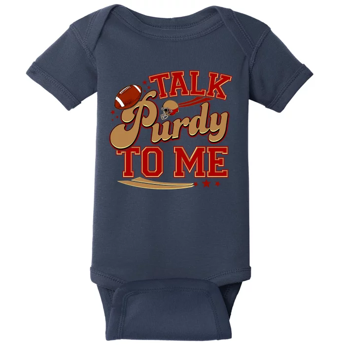 Talk Purdy To Me Football Purty Sports Fan Baby Bodysuit