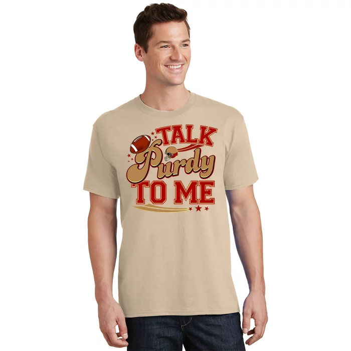 Talk Purdy To Me Football Purty Sports Fan T-Shirt