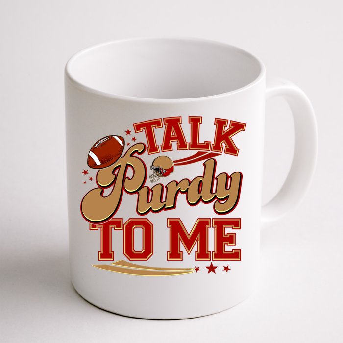 Talk Purdy To Me Football Purty Sports Fan Front & Back Coffee Mug