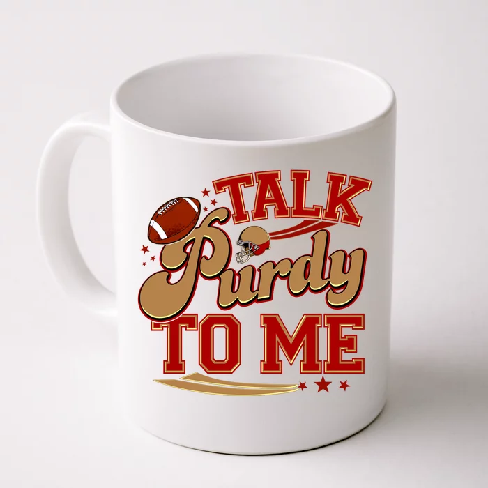 Talk Purdy To Me Football Purty Sports Fan Front & Back Coffee Mug