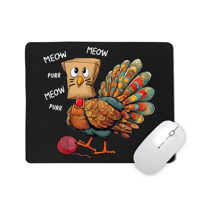 Thanksgiving Turkey Meow IM A Cat Funny Thanksgiving Mousepad