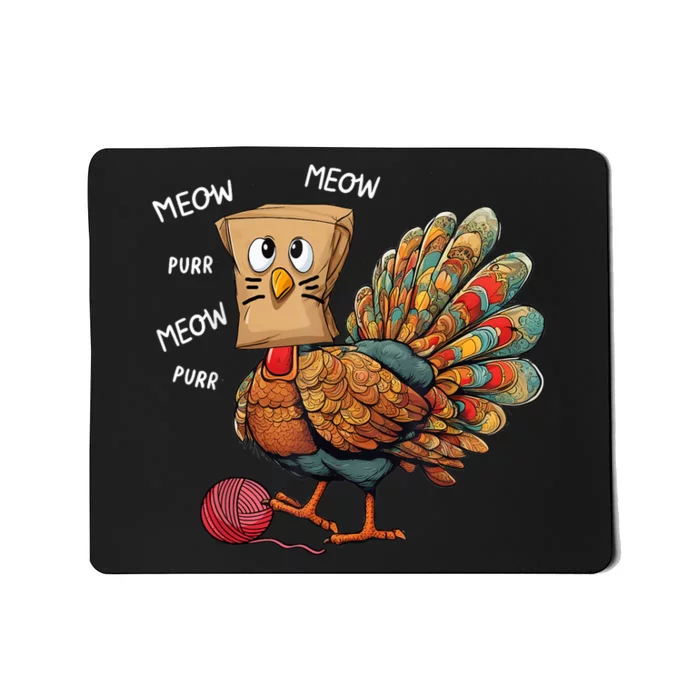 Thanksgiving Turkey Meow IM A Cat Funny Thanksgiving Mousepad