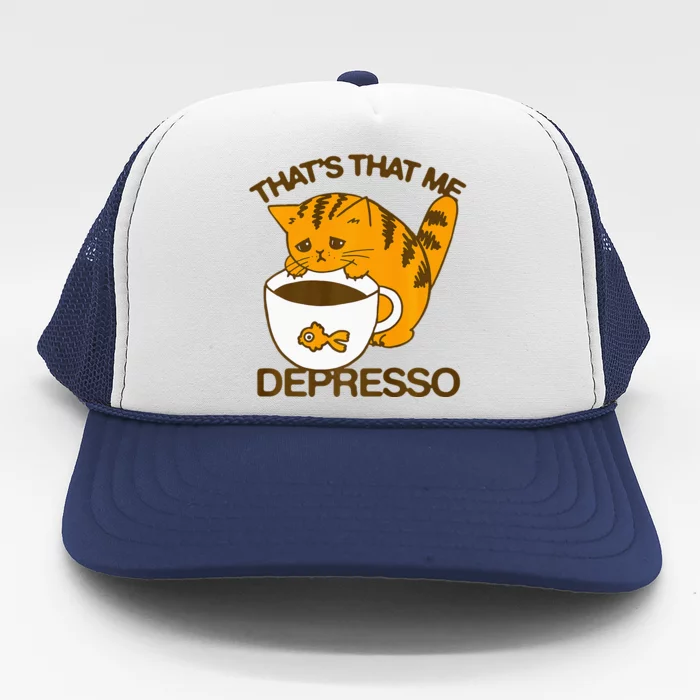 ThatS That Me Depresso Funny Cute Cat Coffee Trucker Hat